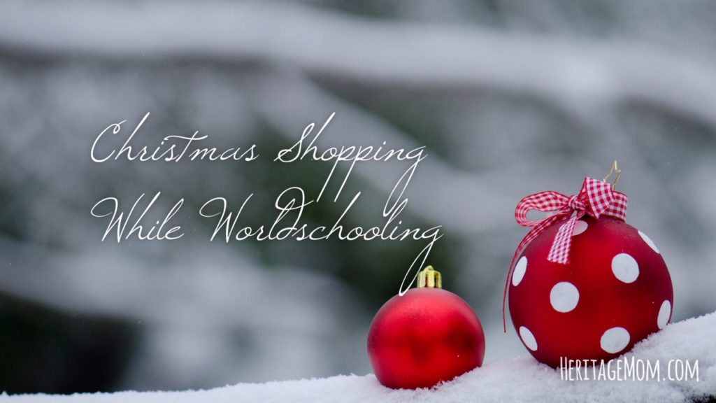 Christmas Shopping While Worldschooling