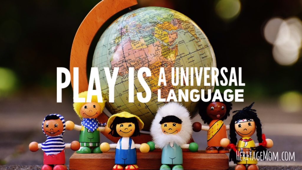 Play is a Universal Language