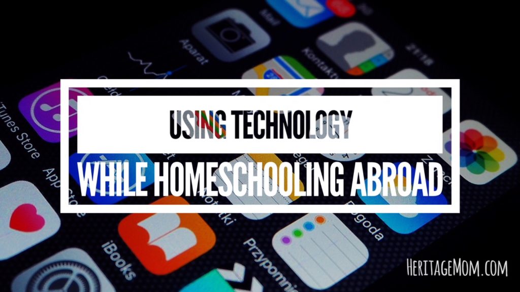 Using Technology While Homeschooling Abroad