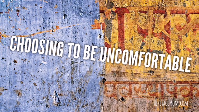 Choosing To Be Uncomfortable