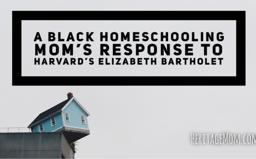 Video: A Black Homeschooling Mom’s Response to Harvard’s Elizabeth Bartholet