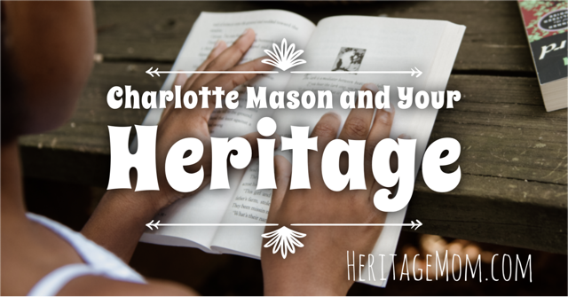 Charlotte Mason and Your Heritage