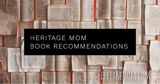 Heritage Mom Book Recommendations