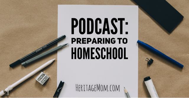 Podcast: Preparing for Homeschool