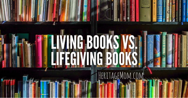 Living Books vs. Lifegiving Books with Charlotte Mason