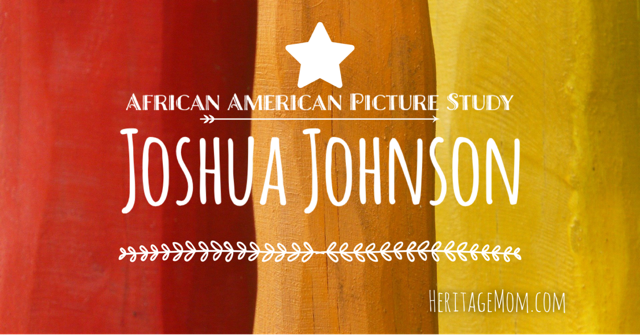 African American Picture Study: Artist Joshua Johnson
