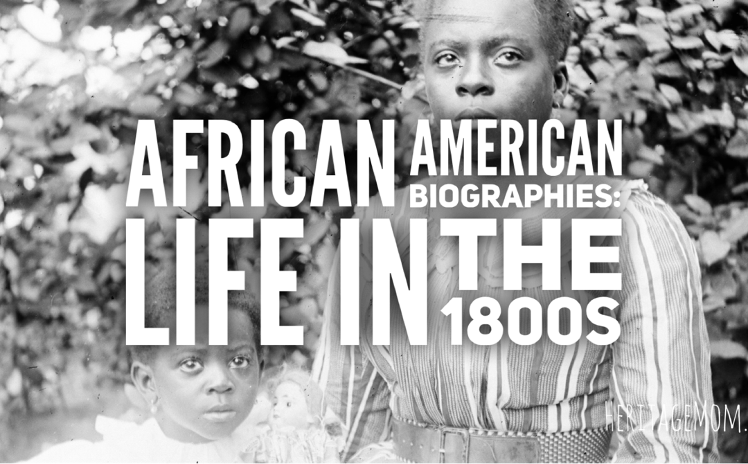 African American Biographies: Life in the 1800s