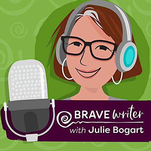 Brave Writer Podcast