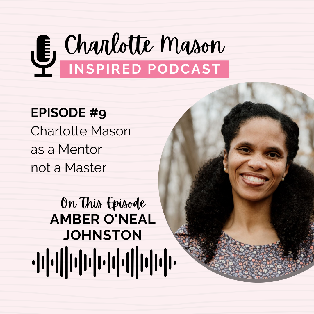 Charlotte Mason Inspired Podcast Amber O'Neal Johnston