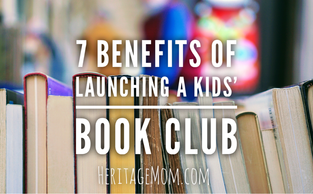 7 Benefits of Launching a Kids’ Book Club