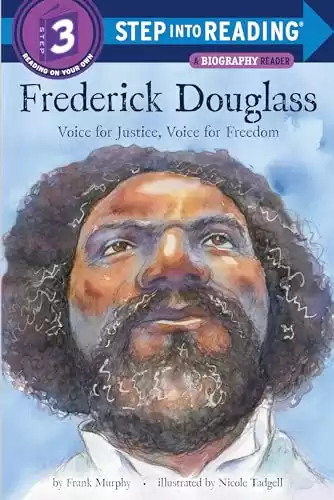 Frederick Douglass: Voice for Justice, Voice for Freedom (Step into Reading)