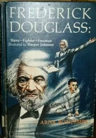 Frederick Douglass: Slave, Fighter, Freeman.