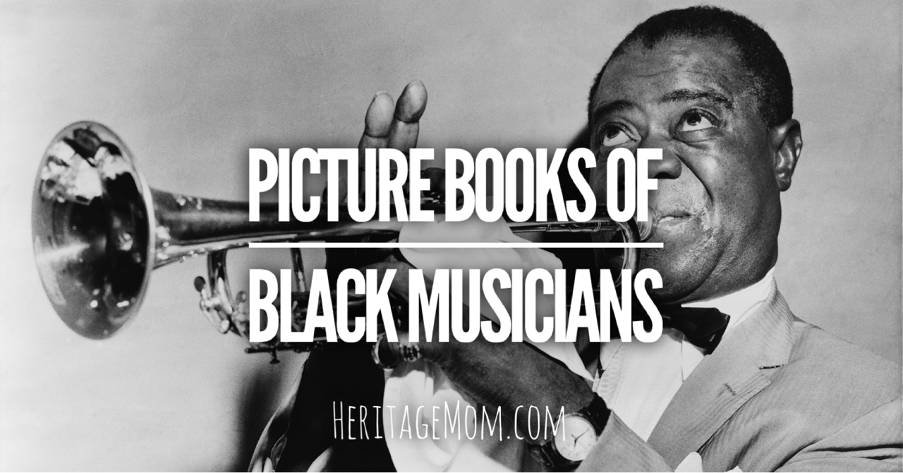 Picture Books Of Black Musicians Heritage Mom