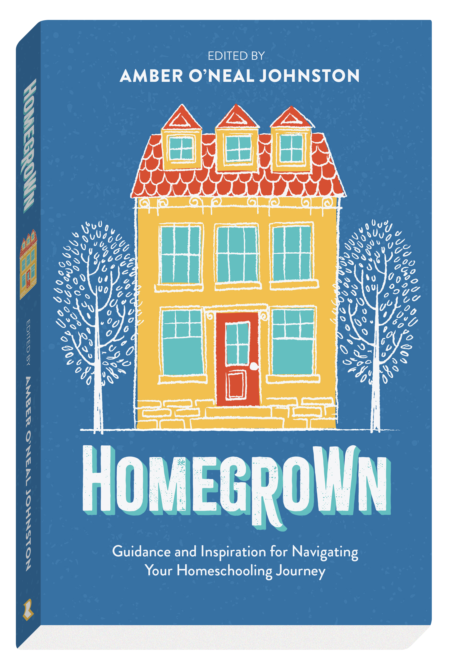 Homegrown: Guidance and Inspiration for Navigating Your Homeschooling Journey