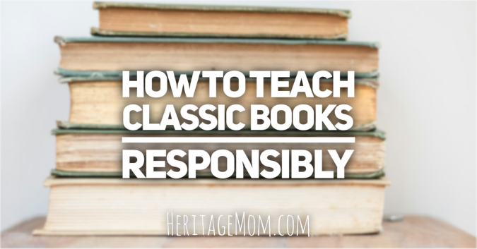 How to Teach Classic Books Responsibly